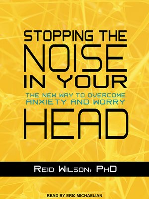 cover image of Stopping the Noise in Your Head